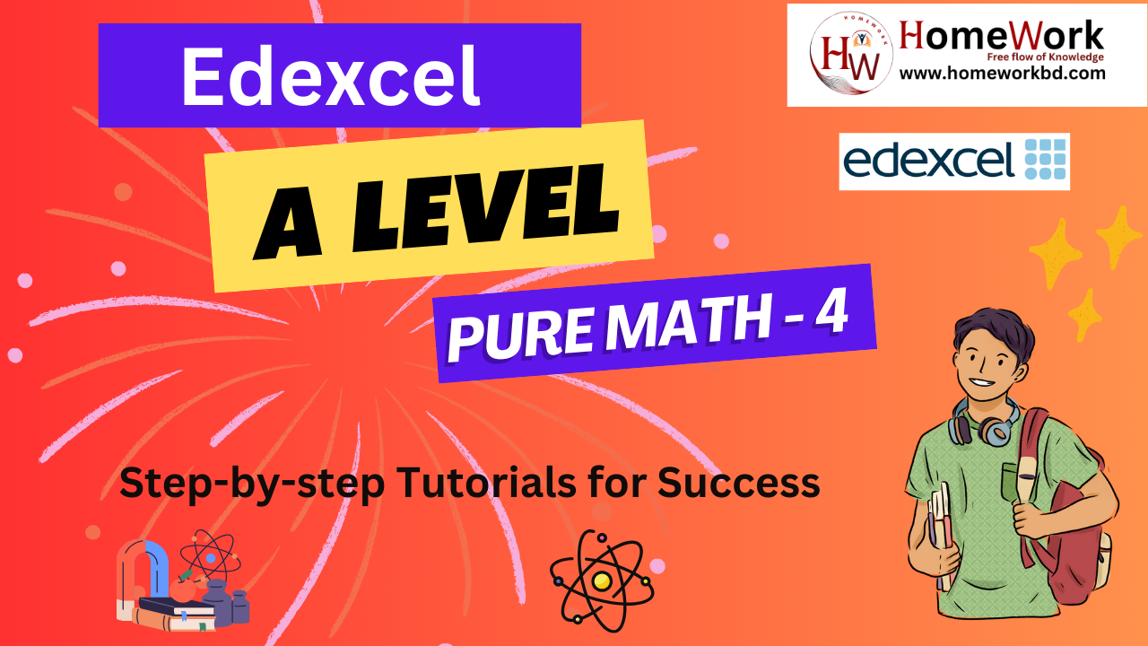 Edexcel A Level Pure Mathematics 4